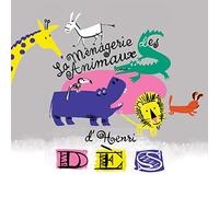 DES, HENRI - LA MENAGERIE DES ANIMAUX