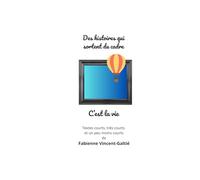 Des histoires qui sortent du cadre: Nouvelles