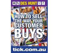 Des Hunt How To Sell The Way Your Customer Buys (Tascabile)