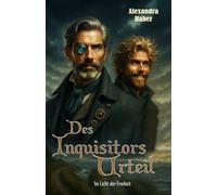 Des Inquisitors Urteil: Im Licht der Freiheit
