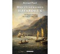 Des itineraires hasardeux : de l'egypte antique aux voyages de james cook