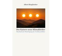 Des Kaisers neue Klimakleider: Physikalische Widerlegung des Treibhauseffekts
