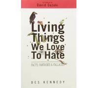 Des Kennedy Living Things We Love to Hate (Tascabile)