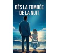 Dès la tombée de la nuit