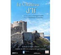 Des lieux pour mémoire : Le château d'If