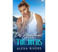 Dès Maintenant et pour Toujours