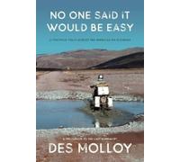 Des Molloy No One Said it Would be Easy (Tascabile)