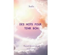 Des mots pour tenir bon