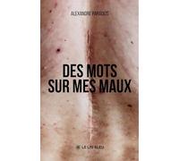 Des mots sur mes maux