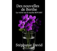 DES NOUVELLES DE BERTHE: La vérité sur le mythe BOVARY