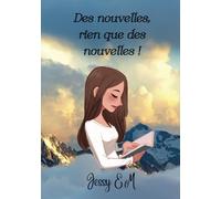 Des nouvelles, rien que des nouvelles !