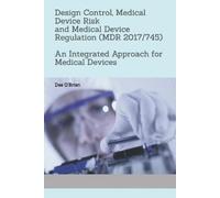 Des O'Brien Design Control, Medical Device Risk and Medical Device R (Tascabile)