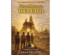DES OMBRES SUR LA TOUR EIFFEL: Les enquêtes de Léon GARNIER