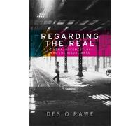Des O'Rawe Regarding the Real (Copertina rigida)