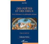 Des poètes et des dieux: De la littérature à la philosophie pérenne