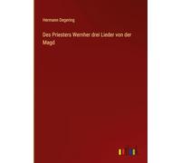 Des Priesters Wernher drei Lieder von der Magd