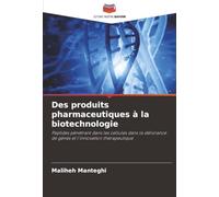 Des produits pharmaceutiques à la biotechnologie: Peptides pénétrant dans les cellules dans la délivrance de gènes et l'innovation thérapeutique