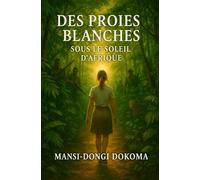 Des proies blanches sous le soleil d'Afrique