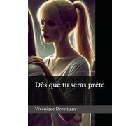 Dès que tu seras prête