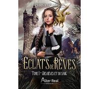 Des rêves et du sang: Tome 1, Des rêves et du sang