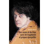 Des roses et du lilas suivi de fragments et propos éparpillés