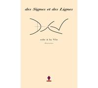 des Signes et des Lignes: ode à la Vie