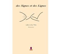 des Signes et des Lignes: ode à la Vie