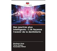 Des sourires plus intelligents : L'IA façonne l'avenir de la dentisterie