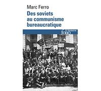 Des Soviets au communisme bureaucratique: Les mécanismes d'une subversion