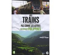 Des trains pas comme les autres : destination Philippines