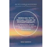 Desa Markovic Working with Sexual Issues in Psychotherapy (Tascabile)