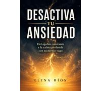 Desactiva tu Ansiedad: Del agobio constante a la calma profunda con tu Nervio Vago