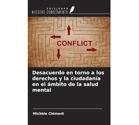 Desacuerdo en torno a los derechos y la ciudadanía en el ámbito de la salud mental