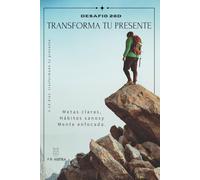 Desafio 28 "Transforma Tu Presente: El Diario de los primeros 14 Días": planeador de los primeros 14 Días con Plantillas Comprobadas para Cambiar ... Diarias para Crear la Vida Que Deseas.