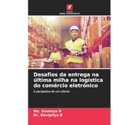 Desafios da entrega na última milha na logística do comércio eletrónico: A perspetiva de um cliente