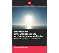 Desafios da implementação do ecoturismo comunitário: Combinando conservação e desenvolvimento