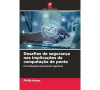 Desafios de segurança nas implicações da computação de ponta: Em instituições educacionais nigerianas
