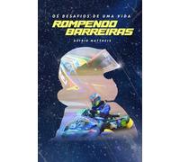 DESAFIOS DE UMA VIDA: ROMPENDO BARREIRAS