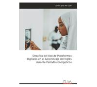 Desafíos del Uso de Plataformas Digitales en el Aprendizaje del Inglés durante Periodos Energeticos