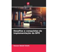 Desafios e conquistas da implementação da BPR