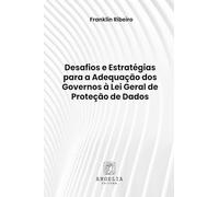 Desafios E Estratégias Para A Adequação Dos Governos À Lei