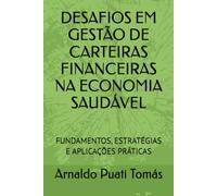 DESAFIOS EM GESTÃO DE CARTEIRAS FINANCEIRAS NA ECONOMIA SAUDÁVEL: FUNDAMENTOS, ESTRATÉGIAS E APLICAÇÕES PRÁTICAS