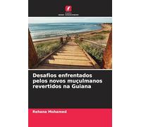 Desafios enfrentados pelos novos muçulmanos revertidos na Guiana
