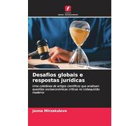 Desafios globais e respostas jurídicas: Uma coletânea de artigos científicos que analisam questões socioeconómicas críticas no Uzbequistão moderno
