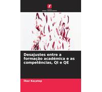 Desajustes entre a formação académica e as competências, QI e QE