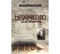Desaparecido in Do maggiore. Rubarono la sua vita e la sua musica, cancellarono la sua memoria. Con CD Audio