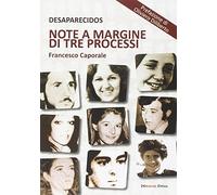 Desaparecidos. Note a margine di tre processi