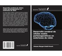 Desarrollo cerebral de células madre partenogenéticas en embriones de ratón