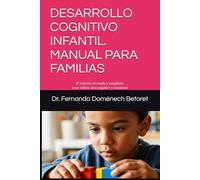 DESARROLLO COGNITIVO INFANTIL. MANUAL PARA FAMILIAS: 2ª edición revisada y ampliada (con vídeos descargables y minitest)