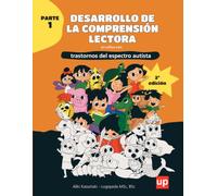 Desarrollo de la comprensión lectora en niños con trastornos del espectro autista - PARTE 1: Actividades estructuradas en niveles progresivos para ... procesamiento del lenguaje en niños con TEA